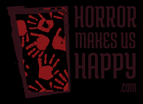 Horror Makes Us Happy